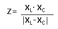 Z = the product of X sub C times X sub L over the absolute value of X sub L minus X sub C